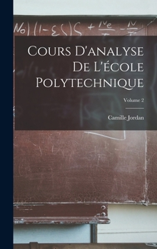 Hardcover Cours D'analyse De L'école Polytechnique; Volume 2 [French] Book