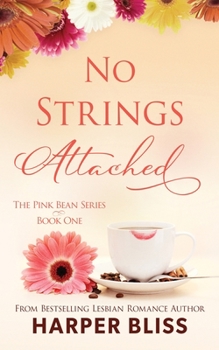 Paperback No Strings Attached: The Pink Bean Series - Book 1 Book