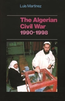 Hardcover The Algerian Civil War, 1990-1998 Book