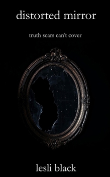 Paperback distorted mirror: truth scars can't cover Book