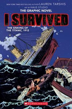 Paperback I Survived the Sinking of the Titanic, 1912 (the Graphic Novel) Book