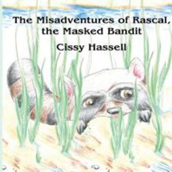 Paperback The Misadventures of Rascal, the Masked Bandit Book