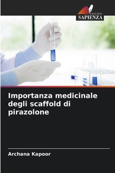 Paperback Importanza medicinale degli scaffold di pirazolone [Italian] Book