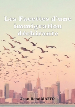 Paperback Les Facettes d'une immigration déchirante [French] Book