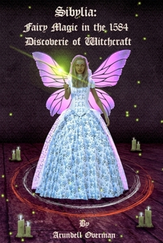 Paperback Sibylia: Fairy Magic in the 1584 Discoverie of Witchcraft Book