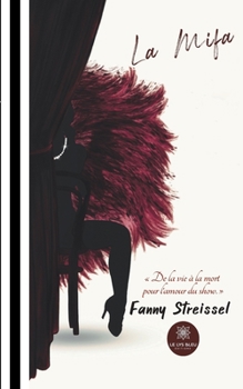 Paperback La Mifa: De la vie à la mort pour l'amour du show. [French] Book