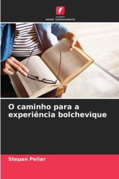 Paperback O caminho para a experiência bolchevique [Portuguese] Book