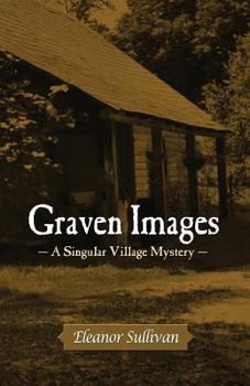 Paperback Graven Images, a Singular Village Mystery Book