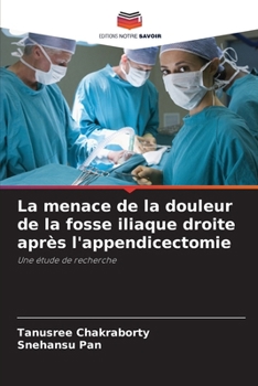 La menace de la douleur de la fosse iliaque droite après l'appendicectomie (French Edition)