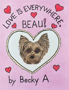 Paperback Love Is Everywhere, Beau! Book