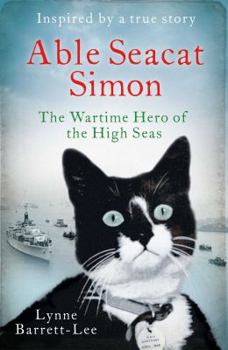 Hardcover Able Seacat Simon: The Wartime Hero of the High Seas Book