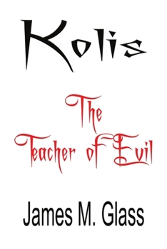 Paperback Kolis, The Teacher of Evil Book