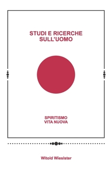 Paperback Studi E Ricerche Sull'uomo: Spiritismo Vita Nuova [Italian] Book