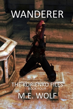 Paperback Wanderer: Book 4 of The Korienko Files Book