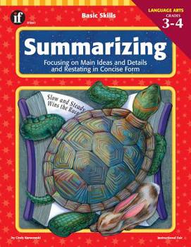 Paperback Summarizing, Grades 3 - 4: Focusing on Main Ideas and Details and Restating in Concise Form Book