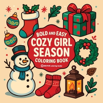 Bold & Easy Cozy Girl Season Coloring Book: Relaxing & Comfy Christmas Stress Relief Coloring-Perfect Cozy Girl Gift! (Bold & Easy Stress Relief Coloring Books)