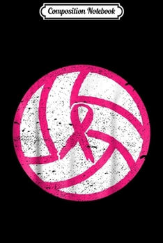 Composition Notebook: Volleyball Pink Ribbon Breast Cancer Awareness  Journal/Notebook Blank Lined Ruled 6x9 100 Pages