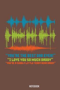 You're the best Dad Ever I love You so much daddy Notebook: 100 graph paper 5x5 Pages 6" x 9"  for school boys, girls, kids and pupils princess and prince