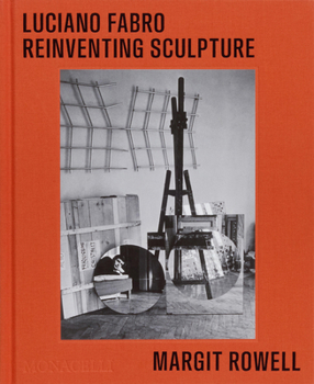 Hardcover Luciano Fabro: Reinventing Sculpture Book