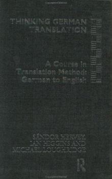 Paperback Thinking German Translation: A Course in Translation Method Book