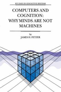 Paperback Computers and Cognition: Why Minds Are Not Machines Book