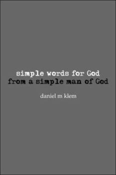 Paperback Simple Words for God from a Simple Man of God Book