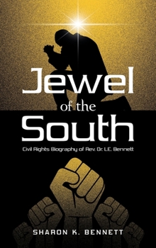 Hardcover Jewel of the South: Civil Rights Biography of Rev. Dr. L.E. Bennett Book