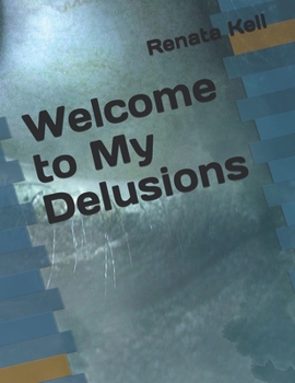 Paperback Welcome to My Delusions Book