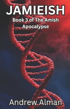 Jamieish: Book 3 of the Amish Apocalypse