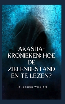 Akasha-kronieken: hoe de zielenbestanden te lezen?