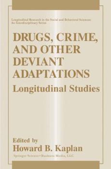 Paperback Drugs, Crime, and Other Deviant Adaptations: Longitudinal Studies Book