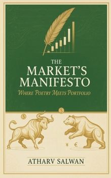 Paperback The Market's Manifesto Where Poetry Meets Portfolio Book