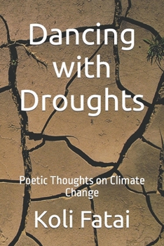 Paperback Dancing with Droughts: Poetic Thoughts on Climate Change Book