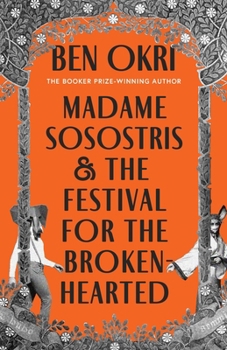 Hardcover Madame Sosostris & the Festival for the Broken-Hearted Book