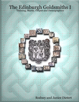 Paperback The Edinburgh Goldsmiths I: Training, Marks, Output and Demographics Book