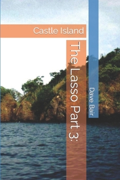 Paperback The Lasso Part 3: Castle Island Book