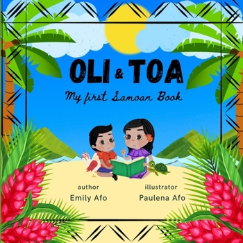 Paperback Oli & Toa: My First Samoan Book: English to Samoan Translations, Easy and Fun to Read Book