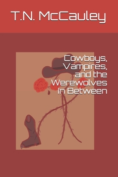 Paperback Cowboys, Vampires, and the Werewolves In Between Book