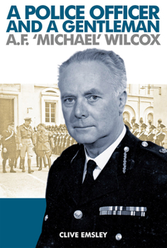 Paperback A Police Officer and a Gentleman: AF 'Michael' Wilcox Book