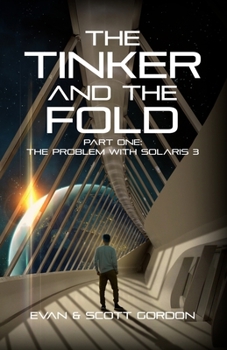 Paperback The Tinker & The Fold: Book 1 - Problem with Solaris 3 Book