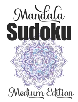 Paperback Mandala Sudoku (Medium Edition): Pretty Sudoku Puzzles! 80 Large Print Brain Teasers With Attractive Mandala Patterned Pages [Large Print] Book