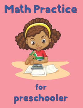 Paperback Math Practice for preschooler: 8.5''x11''/math coloring book for kids Book