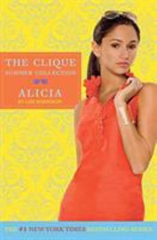 Alicia (Clique Summer Collection, #3) - Book #3 of the Clique Summer Collection