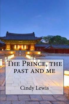 Paperback The Prince, the past and me Book