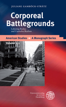 Hardcover Corporeal Battlegrounds: Laboring Bodies and Capitalist Realism Book