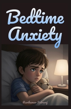 Paperback Bedtime Anxiety for Kids Ages 4-8: 45 Stories That Tackle Common Nighttime Fears with Humor and Imaginative Solutions Book