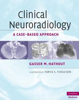 Clinical Neuroradiology: A Case-Based Approach