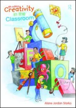 Paperback Creativity in the Classroom: Schools of Curious Delight Book