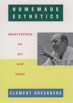 Hardcover Homemade Esthetics: Observations on Art and Taste Book