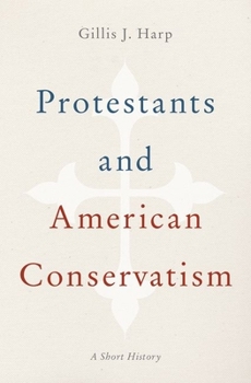 Hardcover Protestants & American Conservatism C Book